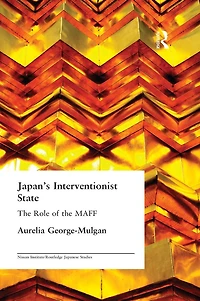 Japan's Interventionist State: the Role of MAFF