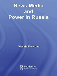 News Media and Power Russia