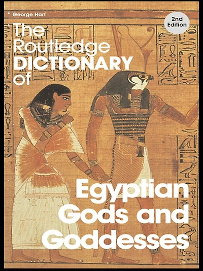The Routledge Dictionary of Egyptian Gods and Goddesses