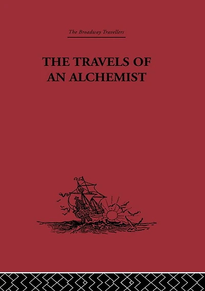 the Travels of an Alchemist: Journey Taoist Ch'ang-Ch'un from China to Hundukush at Summons Chingiz Khan