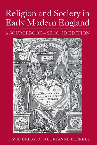 Religion and Society Early Modern England: A Sourcebook