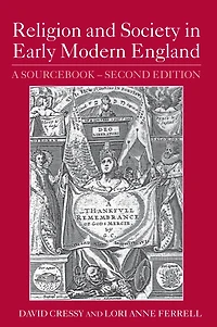 Religion and Society Early Modern England: A Sourcebook