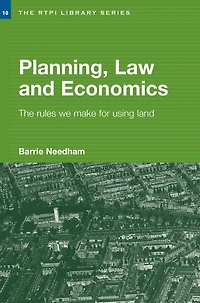 Planning, Law and Economics: The Rules We Make for Using Land