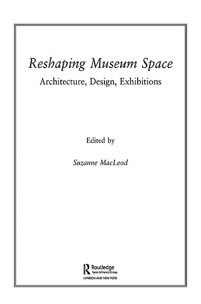 Reshaping Museum Space