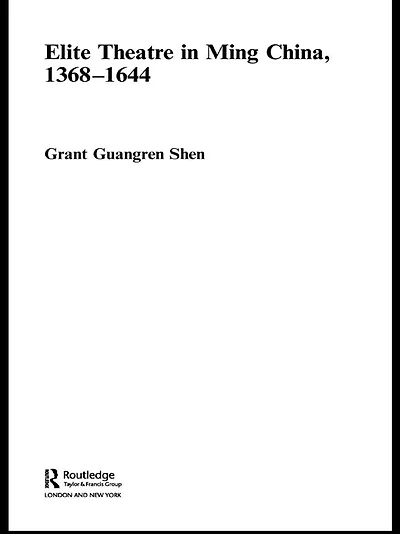 Elite Theatre Ming China, 1368-1644