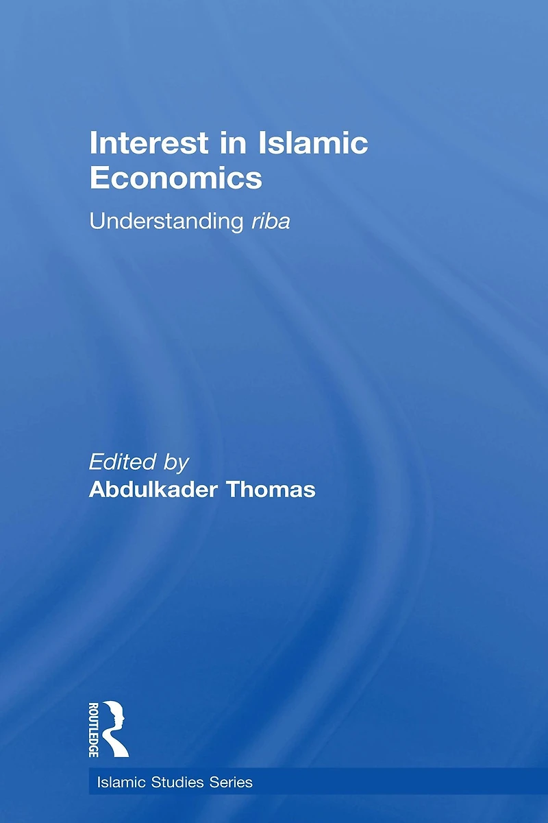 Interest Islamic Economics: Understanding Riba