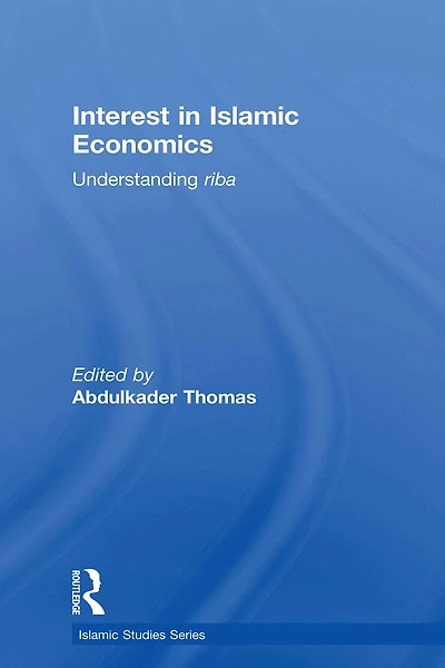 Interest Islamic Economics: Understanding Riba