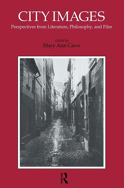 City Images: Perspectives from Literature, Philosophy and Film