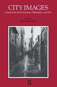 City Images: Perspectives from Literature, Philosophy and Film