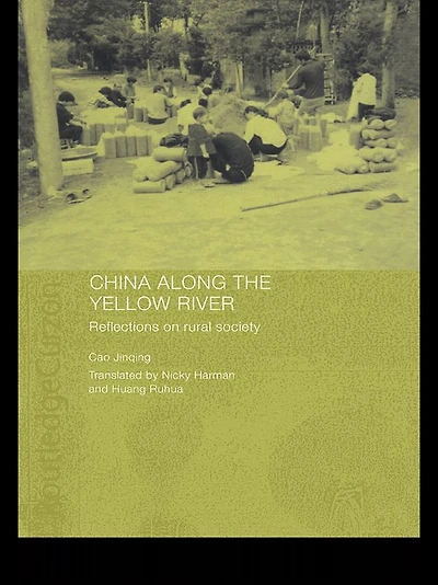China Along the Yellow River: Reflections on Rural Society
