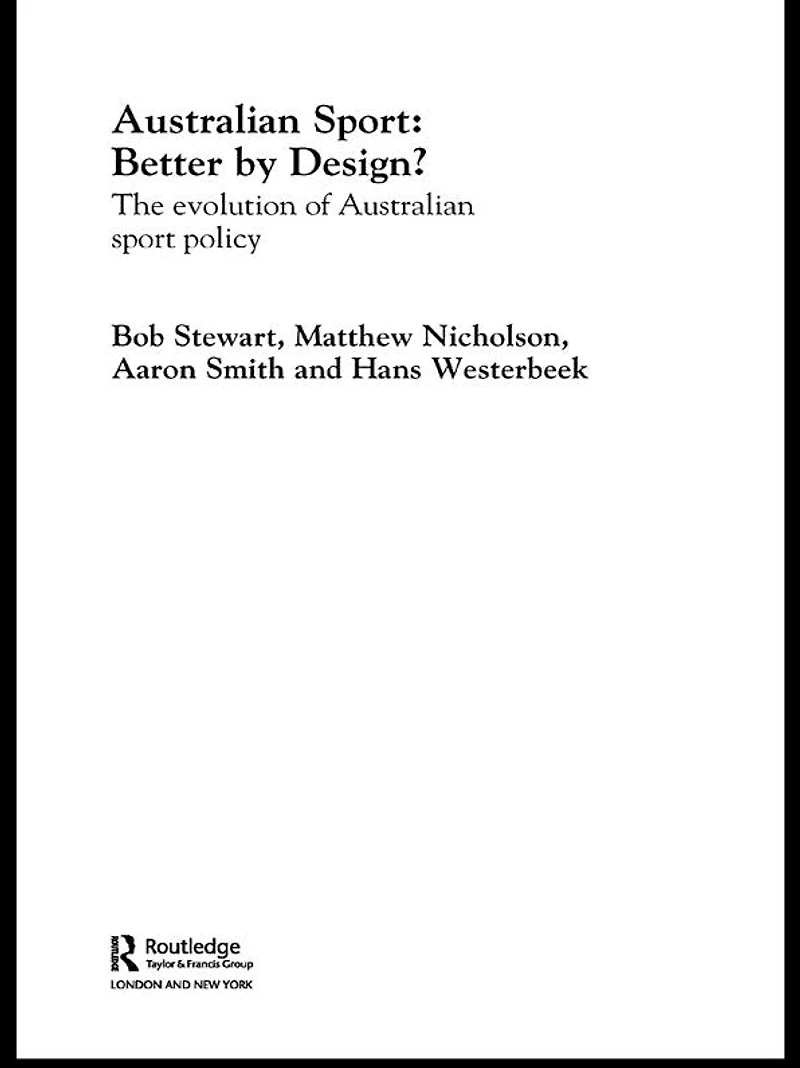 Australian Sport - Better by Design?: The Evolution of Policy