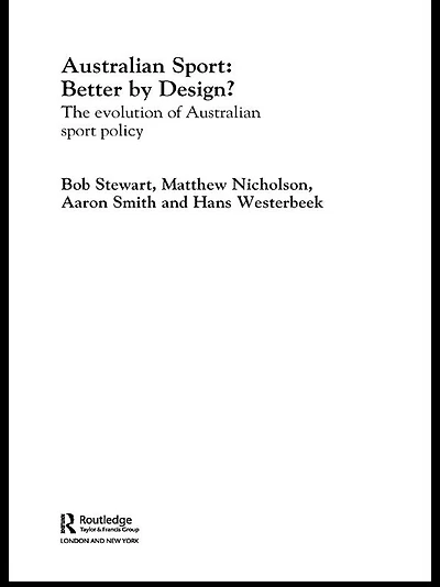 Australian Sport - Better by Design?: The Evolution of Policy