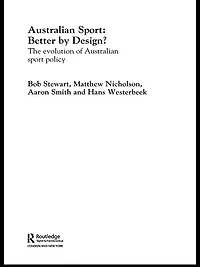 Australian Sport - Better by Design?: The Evolution of Policy