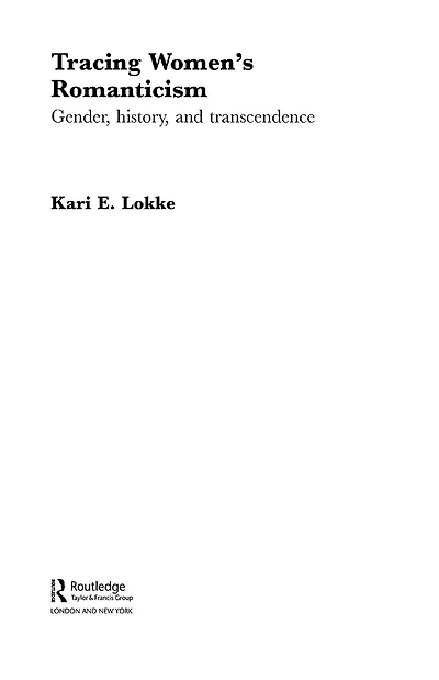 Tracing Women's Romanticism: Gender, History, and Transcendence