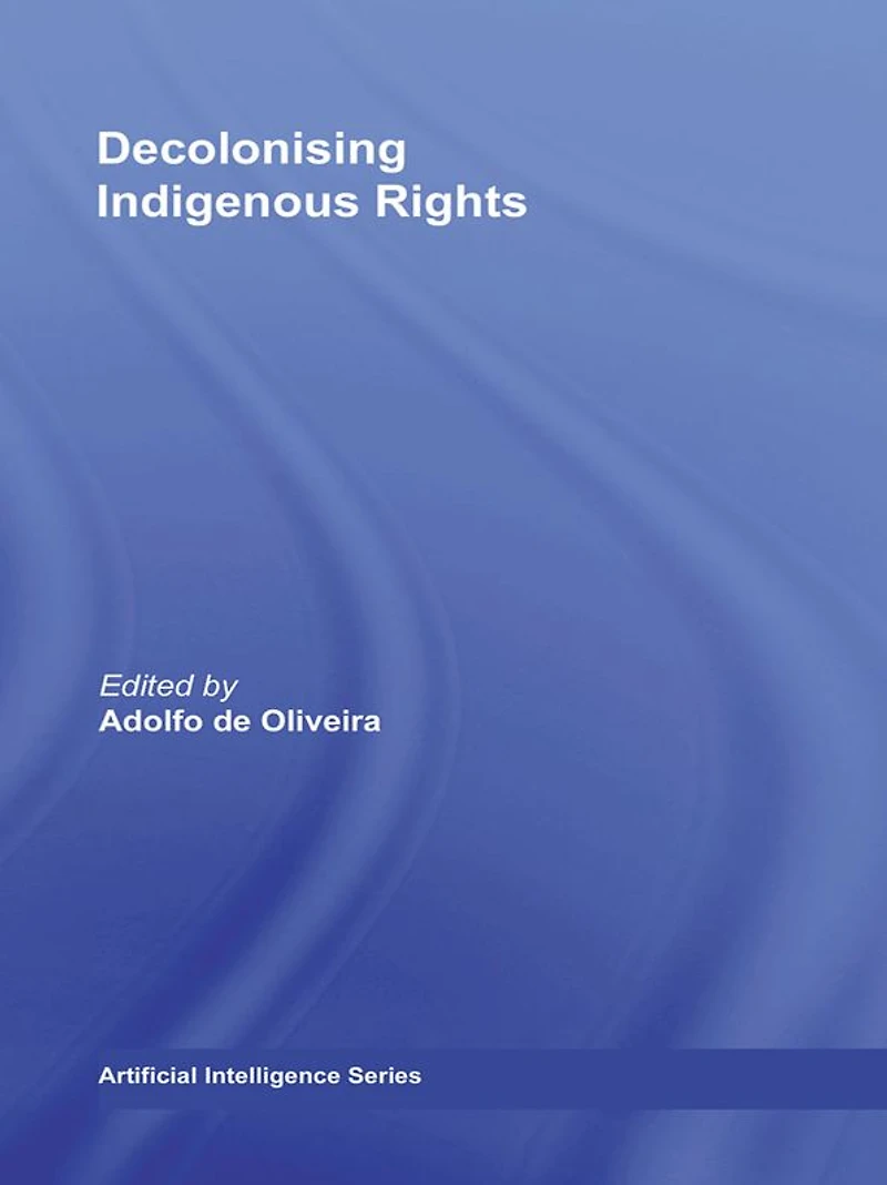 Decolonising Indigenous Rights