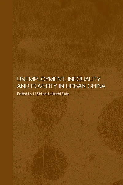 Unemployment, Inequality and Poverty Urban China