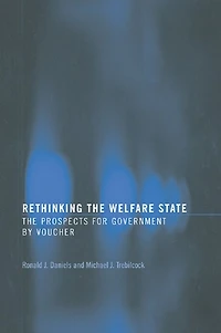 Rethinking the Welfare State: Government by Voucher