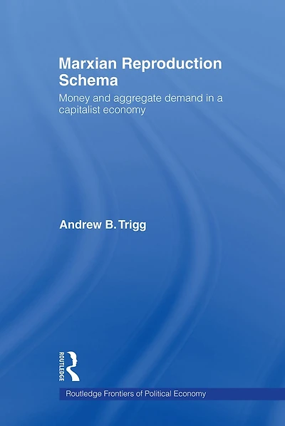 Marxian Reproduction Schema: Money and Aggregate Demand a Capitalist Economy