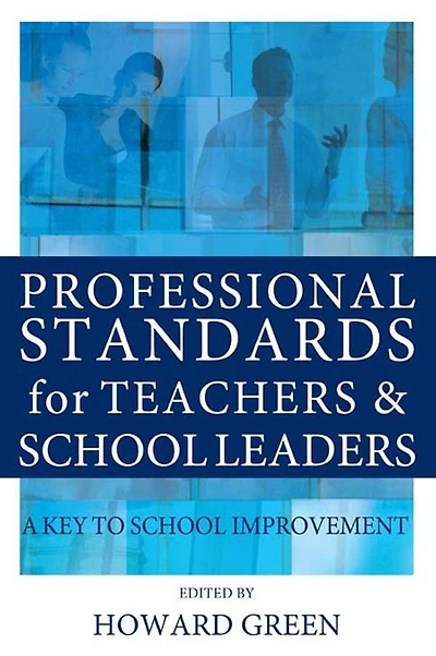 Professional Standards for Teachers and School Leaders: A Key to Improvement
