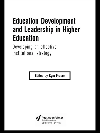 Education Development and Leadership Higher Education: Implementing an Institutional Strategy
