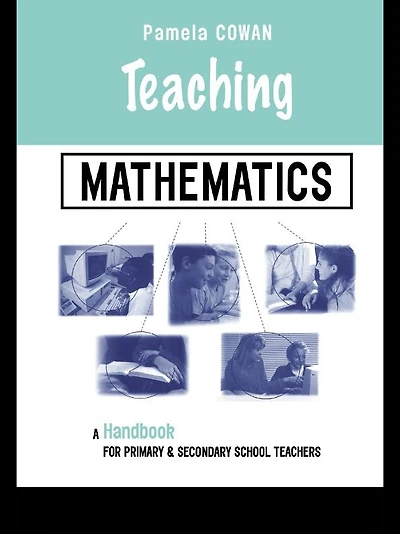 Teaching Mathematics: A Handbook for Primary and Secondary School Teachers