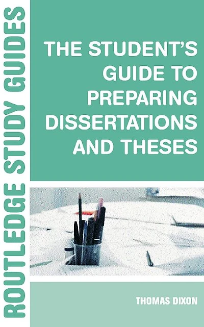 The Student's Guide to Preparing Dissertations and Theses