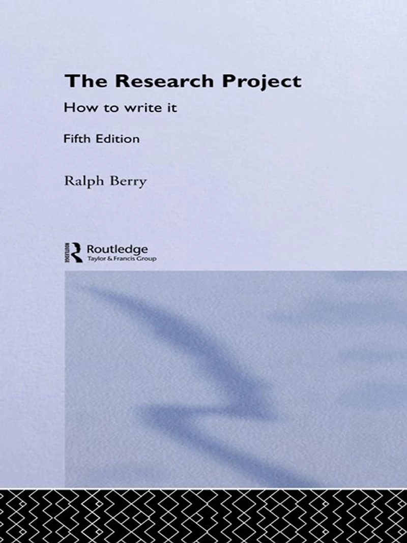 The Research Project: How to Write It, Edition 5