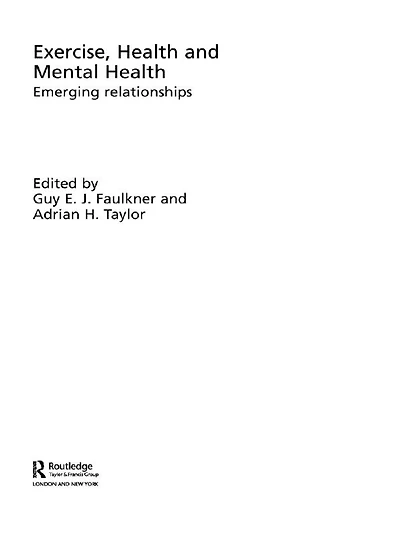 Exercise, Health and Mental Health: Emerging Relationships