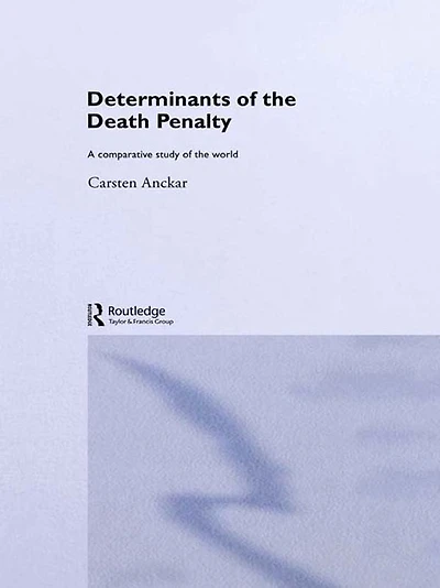 Determinants of the Death Penalty: A Comparative Study World