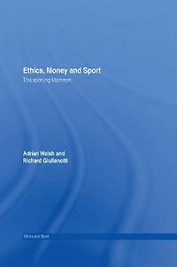 Ethics, Money and Sport: This Sporting Mammon