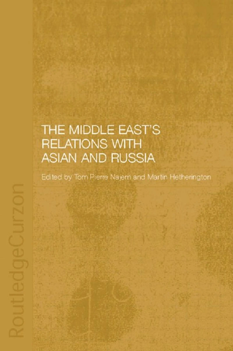 The Middle East's Relations with Asia and Russia