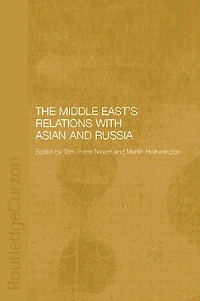 The Middle East's Relations with Asia and Russia