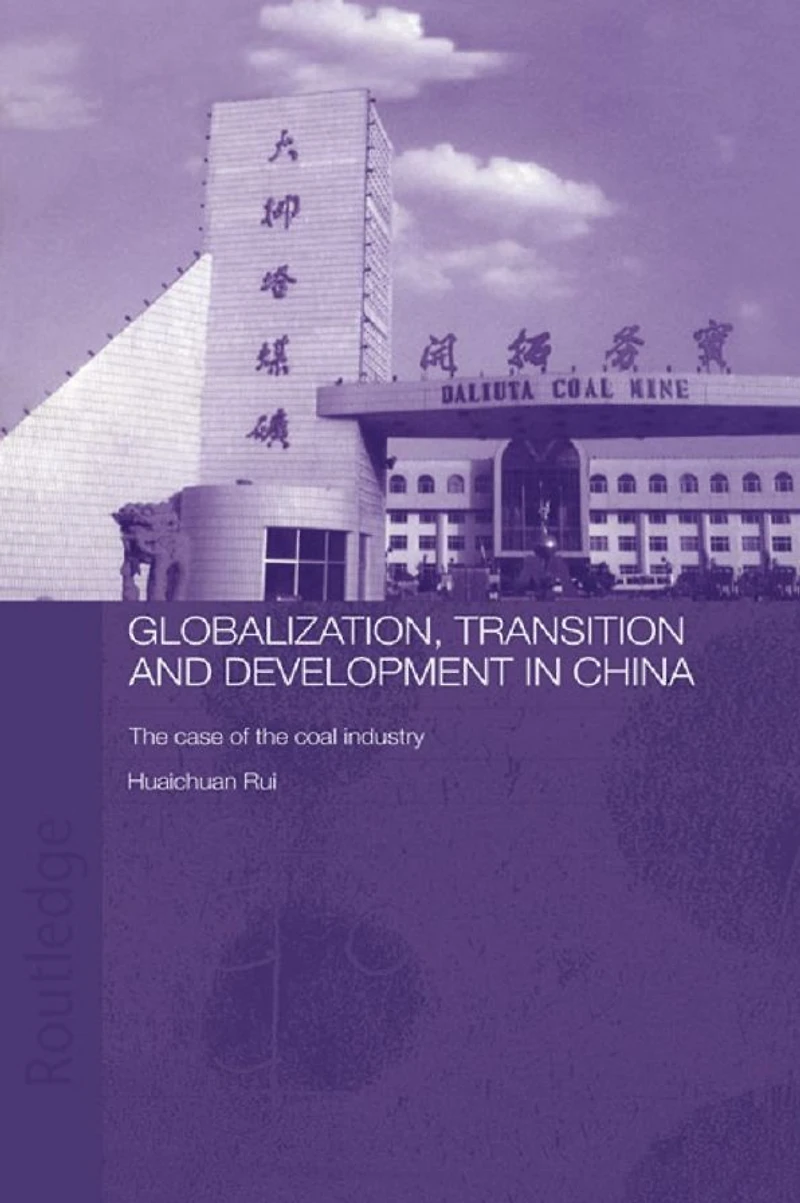 Globalisation, Transition and Development China: the Case of Coal Industry