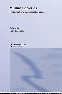 Muslim Societies: Historical and Comparative Aspects