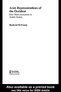 Arab Representations of the Occident: East-West Encounters Arabic Fiction