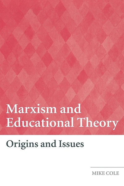 Marxism and Educational Theory: Origins Issues