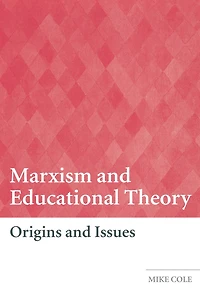 Marxism and Educational Theory: Origins Issues
