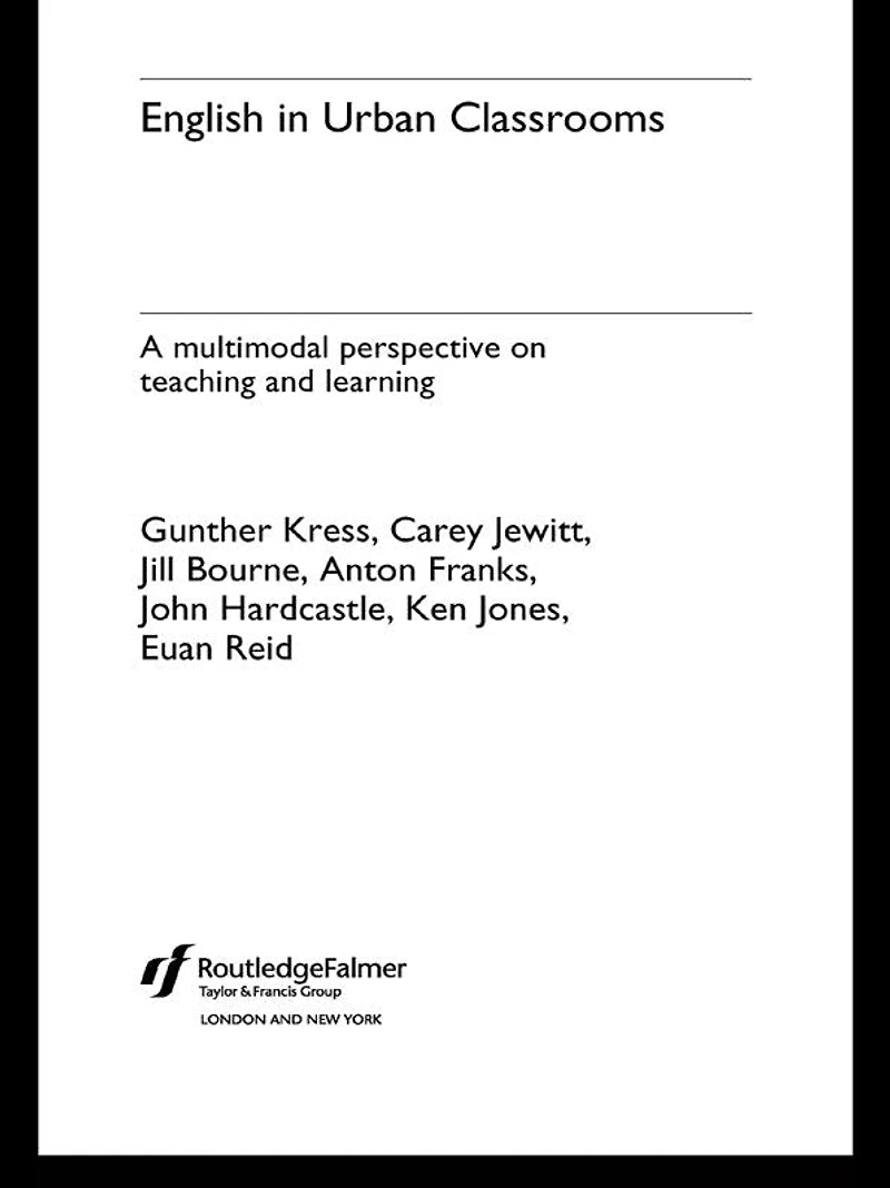 English Urban Classrooms: A Multimodal Perspective on Teaching and Learning