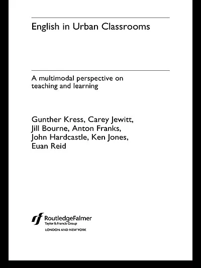 English Urban Classrooms: A Multimodal Perspective on Teaching and Learning