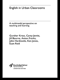 English Urban Classrooms: A Multimodal Perspective on Teaching and Learning