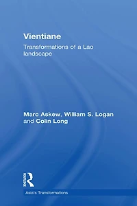 Vientiane: Transformations of a Lao landscape