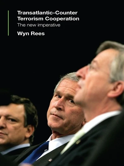 Transatlantic Counter-Terrorism Cooperation: The New Imperative