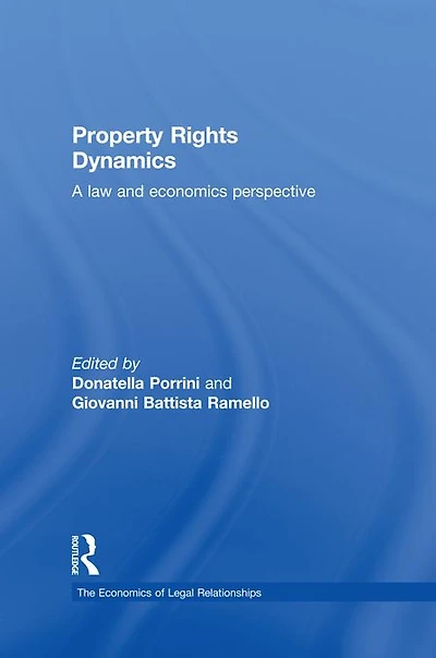 Property Rights Dynamics: A Law and Economics Perspective