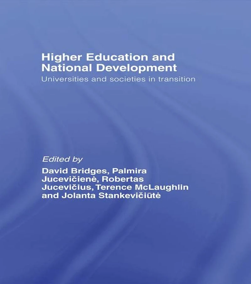 Higher Education and National Development: Universities Societies Transition