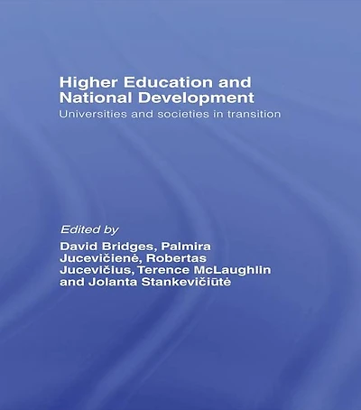Higher Education and National Development: Universities Societies Transition