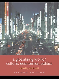 A Globalizing World?: Culture, Economics, Politics