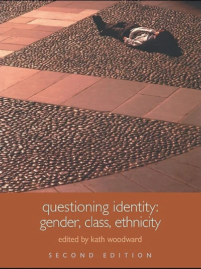 Questioning Identity: Gender, Class, Nation