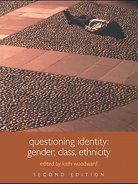 Questioning Identity: Gender, Class, Nation