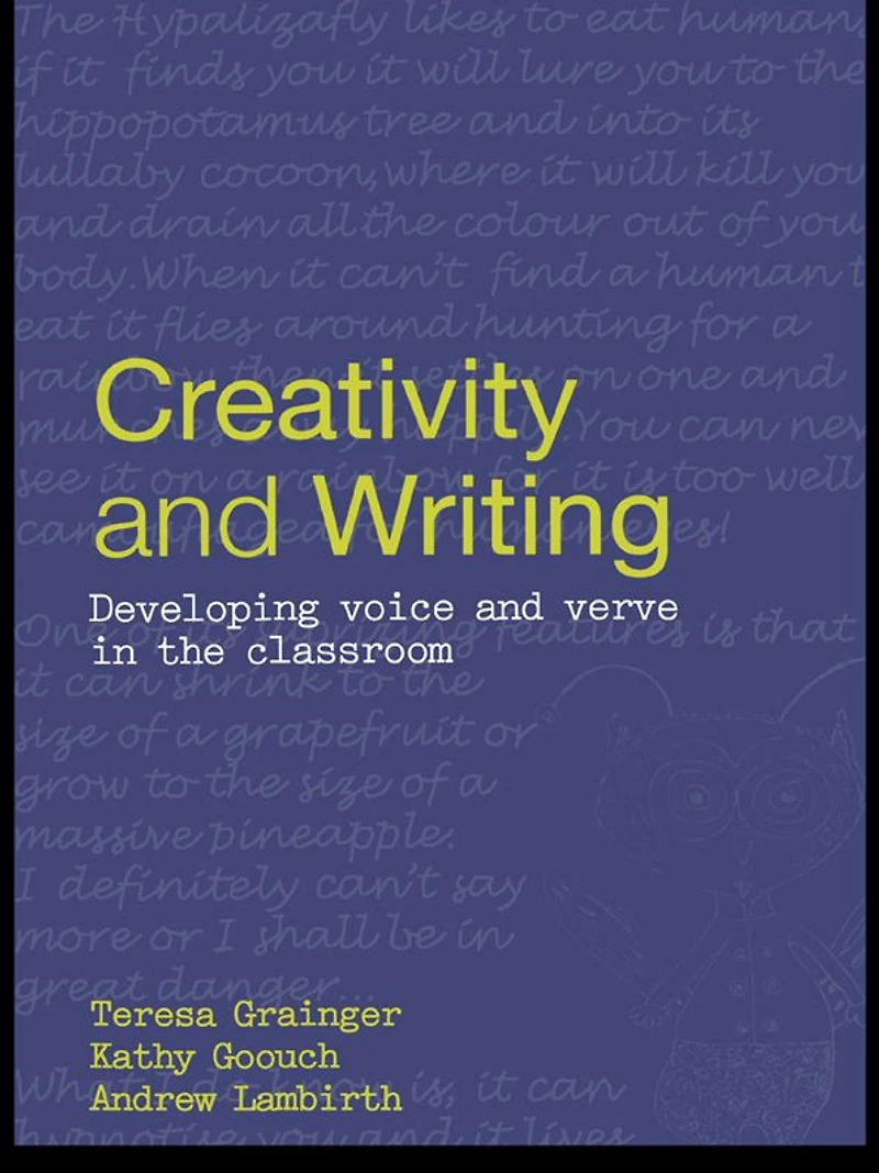 Creativity and Writing: Developing Voice Verve the Classroom