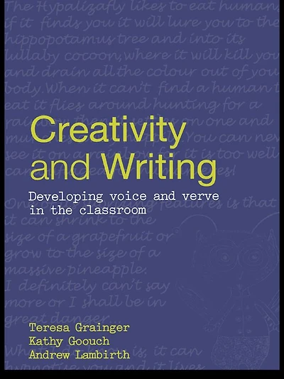 Creativity and Writing: Developing Voice Verve the Classroom